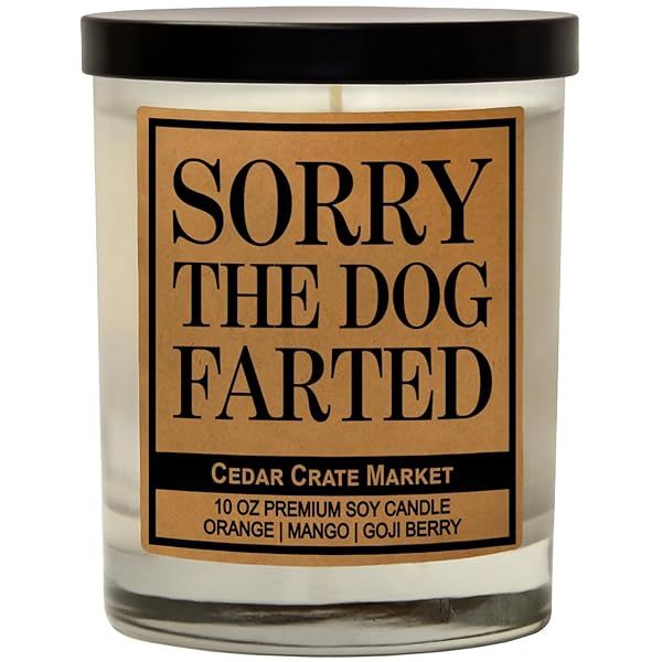 CEDAR CRATE MARKET Funny Candle Gifts for Dog Lovers Sorry The Dog Farted Orange Patchouli Scented 100% Soy Wax Made in The USA